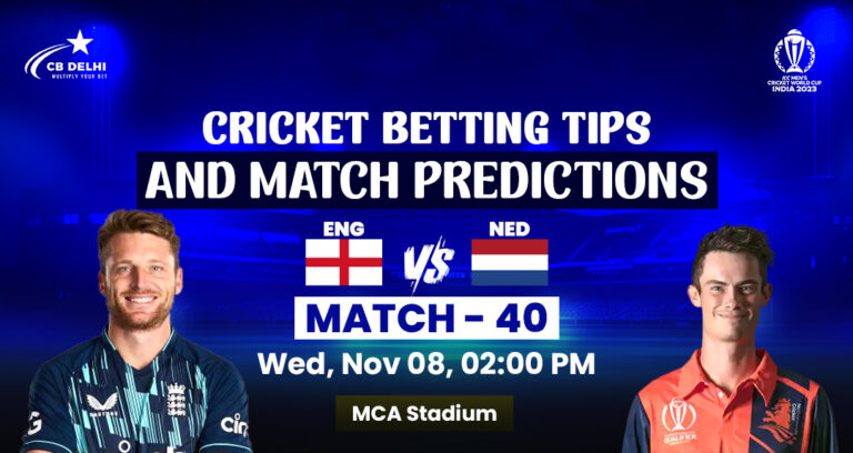 England Vs Netherlands 40th Match Of Cwc23 Cricket Betting Tips And Match Predictions Betting